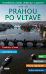 PRAHOU PO VLTAVĚ Putování po březích, ostrovech a mostech