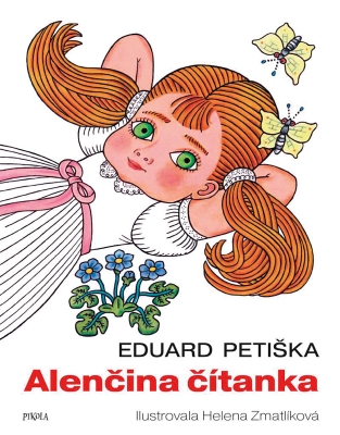 Alenčina čítanka, Petiškovo vyprávění o dětském světě, pohádky a příběhy s ilustracemi Heleny Zmatlíkové