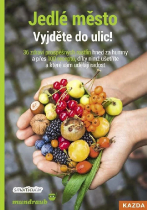 Jedlé město. Vyjděte do ulic!