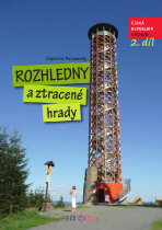 Rozhledny a ztracené hrady Východ - 2. díl