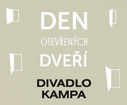 DEN OTEVŘENÝCH DVEŘÍ DIVADLA KAMPA