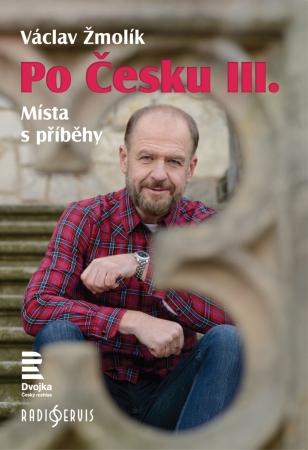Soutěž o knihu Václav Žmolík: Po Česku III, Místa s příběhy