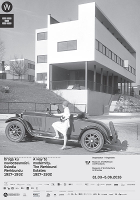 plakát k výstavě cesta k modernitě. sídliště werkbundu 1929-1932 (vratislav 2016)